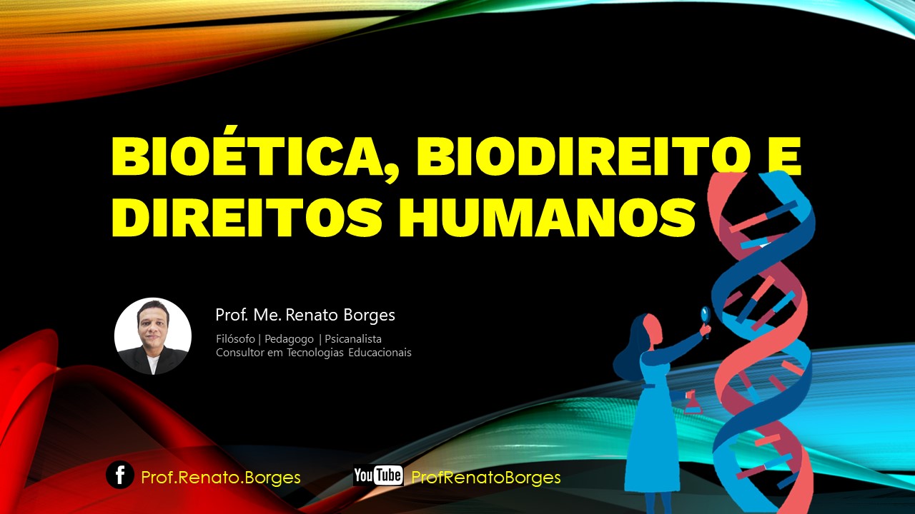 Slides das Aulas – Bioética e Biodireito